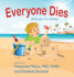 Everyone Dies and Yes, It is Normal