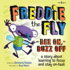 Freddie the Fly: Bee on, Buzz Off: a Story About Learning to Focus and Stay on Task Volume 3