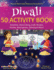 Diwali 50 Activity Book: Storytime, Dance-Along, Craft, Recipes, Puzzles, Word Games, Coloring & More! (Maya & Neel's India Adventure Series)
