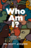 Who Am I? : Exploring Your Identity Through Your Vocations