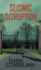 Seismic Disruption 6 Slowpocalypse