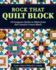 Rock That Quilt Block: 10 Gorgeous Quilts to Make From the Country Crown Block (Landauer) Step-By-Step Directions, Diagrams, and Illustrations to Reinvent a Traditional Block and Quilt Outside the Box