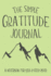 The Simple Gratitude Journal: a Notebook for Men & Teen Boys (Christian Workbooks)