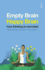 Empty Brain--Happy Brain: How Thinking is Overrated