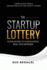 The Startup Lottery: Your Guide to Navigating Risk and Reward