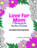 Love for Mom - An Adult Coloring Book: 31 Blessings for the Best Mom in the World