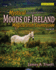 Mystical Moods of Ireland, Vol III Magical Irish Countryside Volume 3