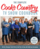 The Complete Cooks Country Tv Show Cookbook 15th Anniversary Edition Includes Season 15 Recipes: Every Recipe and Every Review From All Fifteen Seasons