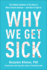 Why We Get Sick: the Hidden Epidemic at the Root of Most Chronic Disease#and How to Fight It