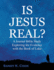 Is Jesus Real a Journal Bible Study Exploring the Evidence With the Book of Luke 3 New Testament Journal Bible Studies