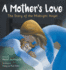 A Mother's Love: the Story of the Midnight Angel-a Children's Picture Book About Parental Love-Great Gift for Mom Or Grandma for Mother's Day, Grandparent's Day, Valentine's Day, Or Birthday