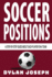 Soccer Positions: a-Step-By-Step Guide About Each Player on a Team