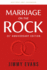 Marriage on the Rock 25th Anniversary the Comprehensive Guide to a Solid, Healthy and Lasting Marriage Marriage on the Rock Book
