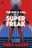 The Rise and Fall of a Super Freak