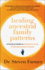 Healing Ancestral Family Patterns: A Practical Guide to Ending the Cycle of Intergenerational Trauma