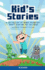 Kid's Stories: a Collection of Great Minecraft Short Stories for Children (Unofficial)