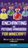 Enchanting and Potions Handbook for Minecraft Master the Art of Enchanting in Minecraft Unofficial