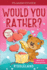 It's Laugh O'Clock-Would You Rather? Valentine's Day Edition