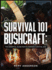 Survival 101 Bushcraft the Essential Guide for Wilderness Survival 2021