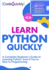 Learn Python Quickly: a Complete Beginners Guide to Learning Python, Even If Youre New to Programming (Crash Course With Hands-on Project)