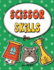 Scissor Skills: Cutting Practice Workbook for Preschool to Kindergarten: 50 Pages of Fun Scissor Practice for Kids