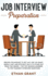 Job Interview Preparation: Proven Techniques to Get Any Job You Want: Simple, Fast and Efficient Ways to Stand Out from The Crowd + The Top Winning Answers to The Toughest Interview Questions