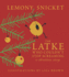 The Latke Who Couldn't Stop Screaming: a Christmas Story