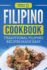 Filipino Cookbook: Traditional Filipino Recipes Made Easy