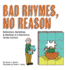 Bad Rhymes, No Reason