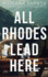 All Rhodes Lead Here (Paperback Or Softback)
