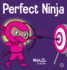 Perfect Ninja: a Children? S Book About Developing a Growth Mindset (Ninja Life Hacks)