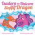 Isadorn the Unicorn and the Sloppy Dragon