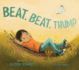 Beat, Beat, Thump: a Picture Book to Help Anxious Kids Calm Down and Find Peace