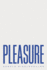 Pleasure