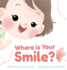Where is Your Smile? (Hardback Or Cased Book)