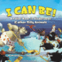 I Can Be! a Polar Bear in Underwear & Other Silly Animals-Children? S Book for Ages 4-8, Unlock Your Creativity & Imagination as You Pretend to Be a Wild Animal Doing Silly Things