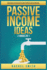 Passive Income Ideas: 2 Books in 1: Make Money Online With Social Media Marketing, Retail Arbitrage, Dropshipping, E-Commerce, Blogging, Aff