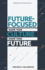 Future Focused: Shape Your Culture. Shape Your Future