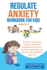 Regulate Anxiety Workbook for Kids