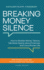 Breaking Money Silence: How to Shatter Money Taboos, Talk More Openly about Finances and Live a Richer Life