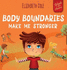 Body Boundaries Make Me Stronger: Personal Safety Book for Kids about Body Safety, Personal Space, Private Parts and Consent that Teaches Social Skills and Body Awareness