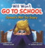 Will Won't Go to School-Children's Anxiety Books for Ages 3-8, Overcome Your First Day of School Anxiety & Develop the Confidence to Try New Things-Social Emotional Learning Books for Kids