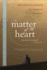 A Matter of the Heart: a Monk's Journal