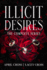 Illicit Desires the Complete Series (Sexy Quick Read Collection)