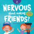 Nervous About Making Friends?: An Affirmation-Themed Children's Book To Help Kids (Ages 4-6) Overcome Friendship Jitters