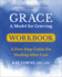 Grace: a Model for Grieving Workbook: a Five-Step Guide for Healing After Loss