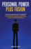 Personal Power Plus Fusion. How to Win Arguments and P**S People Off + Self Confidence Evolution for Single Men. the #1 Source for Influence, Success, Critical Thinking, Mindset and Self Esteem