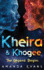 Kheira & Khogee: The Legend Begins