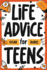 Life Advice for Teens