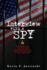 Interview With A Spy: Revelations on the John F. Kennedy Assassination and the Impact on My Generation of Young Americans